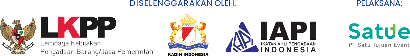 Diselenggarakan oleh LKPP, KADIN Indonesia, dan IAPI. Pelaksana: PT Satu Tujuan Event (Satue)